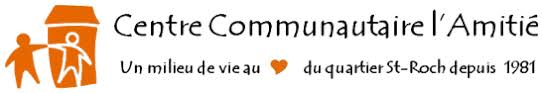 Logo du Centre Communautaire l'Amitié représentant deux personnages stylisés se tenant la main à côté d'une icône de maison. Le texte se lit comme suit : « Un milieu de vie au [icône du cœur] du quartier St-Roch depuis 1981.