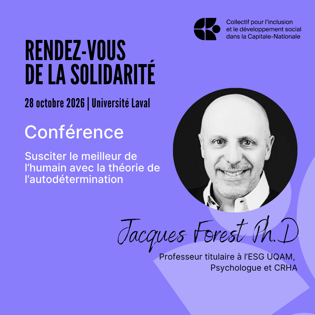 Affiche promotionnelle pour une conférence mettant en scène un homme chauve souriant. Le texte annonce le « Rendez-vous de la solidarité », le 28 octobre 2026 à l'Université Laval, avec comme intervenant Jacques Forest, docteur en philosophie, ainsi que les détails de l'événement.