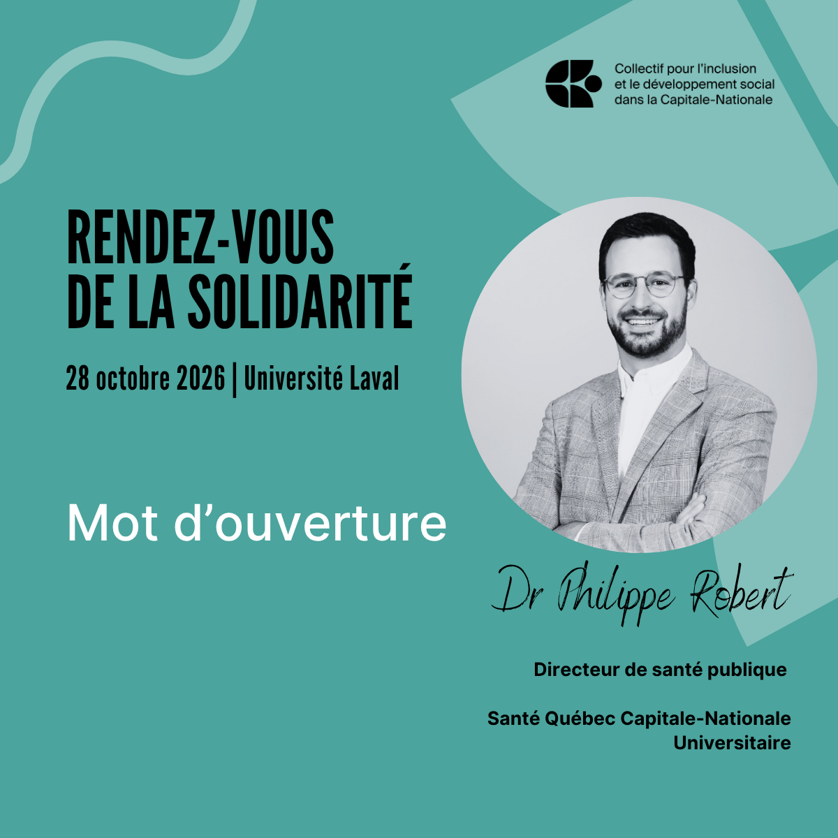 Affiche bleu sarcelle annonçant l’événement « Rendez-vous de la solidarité », le 28 octobre 2026, à l’Université Laval. Elle représente une photo d’un homme souriant en costume, le Dr Philippe Robert, ainsi que les détails pratiques en français.